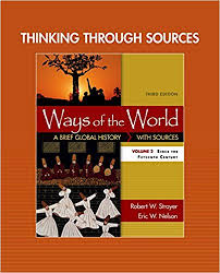 Thinking through Sources for Ways of the World 3rd Edition Volume 2 Thinking through Sources for Ways of the World 3rd Edition Volume 2