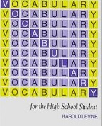 Vocabulary for the High School Student 2nd Edition by Harold Levine 1987 Vocabulary for the High School Student 2nd Edition by Harold Levine 1987