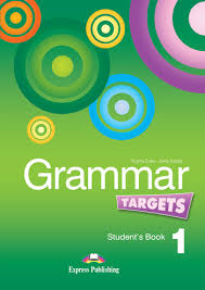 Grammar Targets 1 Students Book Grammar Targets 1 Students Book
