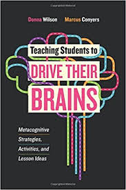 Teaching Students to Drive Their Brains Metacognitive Strategies Activities and Lesson Ideas Teaching Students to Drive Their Brains Metacognitive Strategies Activities and Lesson Ideas