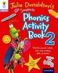 Songbirds Phonics Activity Book 2 by Julia Donaldson Songbirds Phonics Activity Book 2 by Julia Donaldson