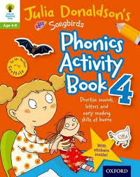Songbirds Phonics Activity Book 4 by Julia Donaldson Songbirds Phonics Activity Book 4 by Julia Donaldson