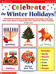 Scholastic Celebrate the Winter Holidays Grade K-2 Scholastic Celebrate the Winter Holidays Grade K-2