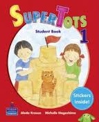 SuperTots 1 Student Book SuperTots 1 Student Book