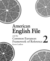 American English File 2 and the Common European Framework of Reference American English File 2 and the Common European Framework of Reference
