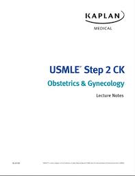 Kaplan Medical USMLE Step 2 CK - Obstetrics and Gynecology Lecture Notes 2014