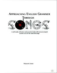 Approaching English Grammer Through Songs by Muayyed J Juma Approaching English Grammer Through Songs by Muayyed J Juma