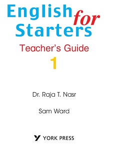 English for Starters 1 Teachers Guide English for Starters 1 Teachers Guide