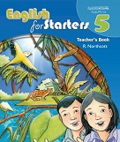 English for Starters 5 Teachers Book English for Starters 5 Teachers Book