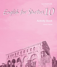 English for Starters 10 Activity Book English for Starters 10 Activity Book