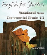English for Starters 10 Vocational Stream Commercial Teachers Book English for Starters 10 Vocational Stream Commercial Teachers Book