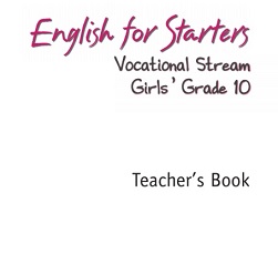 English for Starters 10 Vocational Stream Girls Teachers Book English for Starters 10 Vocational Stream Girls Teachers Book