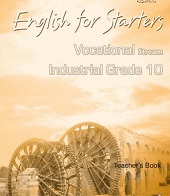 English for Starters 10 Vocational Stream Industrial Teachers Book English for Starters 10 Vocational Stream Industrial Teachers Book