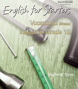 English for Starters 12 Vocational Stream Industrial Students Book English for Starters 12 Vocational Stream Industrial Students Book