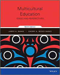 Multicultural Education Issues and Perspectives 9th Edition Multicultural Education Issues and Perspectives 9th Edition