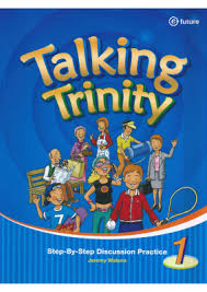 Talking Trinity 1 Students Book Talking Trinity 1 Students Book