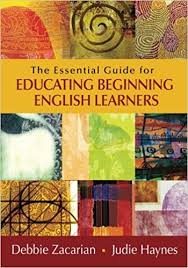 The Essential Guide for Educating Beginning English Learners The Essential Guide for Educating Beginning English Learners