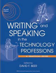 Writing and Speaking in the Technology Professions A Practical Guide 2nd Edition Writing and Speaking in the Technology Professions A Practical Guide 2nd Edition