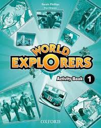 World Explorers 1 Activity Book World Explorers 1 Activity Book
