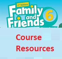 Family and Friends 2nd Edition 6 Course Resources Family and Friends 2nd Edition 6 Course Resources