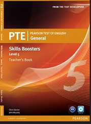 PTE Pearson Test of English General Skills Boosters 5 Teachers Book PTE Pearson Test of English General Skills Boosters 5 Teachers Book