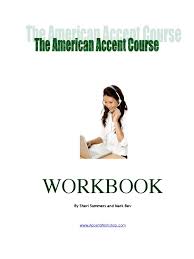 The American Accent Course Workbook by Sheri Summers and Mark Bev The American Accent Course Workbook by Sheri Summers and Mark Bev