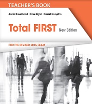 Total First New Edition Teachers Book for the Revised 2015 Exam Total First New Edition Teachers Book for the Revised 2015 Exam