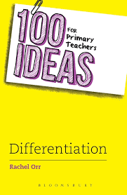100 Ideas for Primary Teachers Differentiation by Rachel Orr 2017 100 Ideas for Primary Teachers Differentiation by Rachel Orr 2017