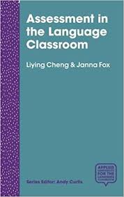 Assessment in the Language Classroom Teachers Supporting Student Learning Assessment in the Language Classroom Teachers Supporting Student Learning