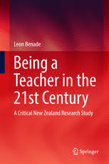 Being A Teacher in the 21st Century A Critical New Zealand Research Study Being A Teacher in the 21st Century A Critical New Zealand Research Study