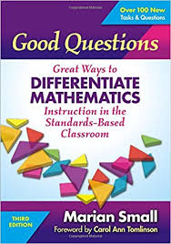 Good Questions Great Ways to Differentiate Mathematics Instruction in the Standards-Based Classroom