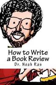 How to Write a Book Review Study Guide by Noah Ras How to Write a Book Review Study Guide by Noah Ras
