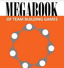 Megabook of Team Building Games Megabook of Team Building Games