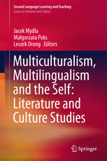 Multiculturalism Multilingualism and the Self Literature and Culture Studies Multiculturalism Multilingualism and the Self Literature and Culture Studies