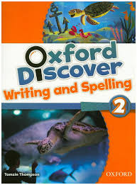 Oxford Discover 2 Writing and Spelling Oxford Discover 2 Writing and Spelling
