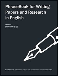 PhraseBook for Writing Papers and Research in English 4th Edition PhraseBook for Writing Papers and Research in English 4th Edition