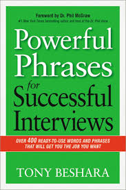 Powerful Phrases for Successful Interviews by Tony Beshara
