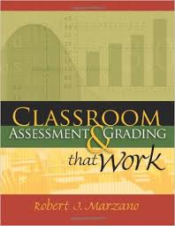 Classroom Assessment and Grading That Work by Robert Marzano