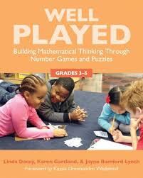 Well Played Building Mathematical Thinking Through Number Games and Puzzles Grades 3-5 Well Played Building Mathematical Thinking Through Number Games and Puzzles Grades 3-5