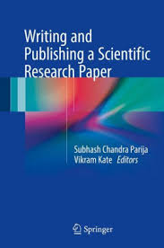 Writing and Publishing a Scientific Research Paper by Subhash Chandra Parija