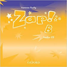 Zap! B Class Audio CDs by Vanessa Reilly OXFORD