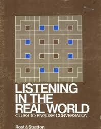Listening in the Real World Clues to English Conversation