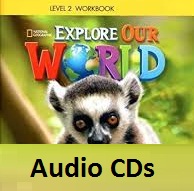 Explore Our World 2 Workbook Audio CDs