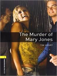 Oxford Bookworms 1 The Murder of Mary Jones