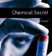 Oxford Bookworms 3 Chemical Secret