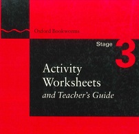 Oxford Bookworms Activity Worksheets and Teacher Guide Stage 3