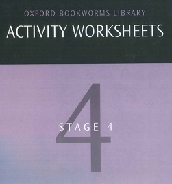 Oxford Bookworms Library Activity Worksheets Stage 4