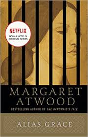 Alias Grace by Margaret Atwood