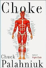Choke by Chuck Palahniuk Choke by Chuck Palahniuk