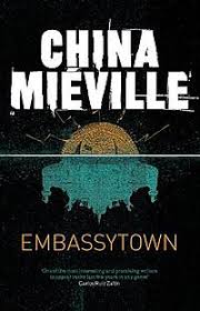 Embassytown by China Mieville Embassytown by China Mieville